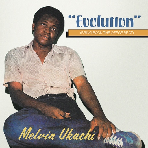 [TWM68 LITA] Melvin Ukachi, Evolution - Bring Back The Ofege Beat (copie)