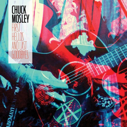 [BGOG0001V-LP] Chuck Mosley,	First Hellos And Last Goodbyes	LP