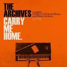 [MH005] The Archives, Carry Me Home - A Reggae Tribute To Gil Scott-Heron and Brian Jackson