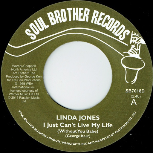 [SB7018] Linda Jones, I Just Can't Live My Life (Without You Babe) / My Heart (Needs A Break)
