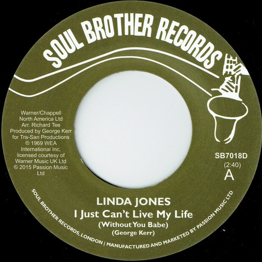 [SB7018] Linda Jones, I Just Can't Live My Life (Without You Babe) / My Heart (Needs A Break)