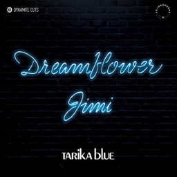 [DYNAM7044] Tarika Blue, Dreamflower / Jimi