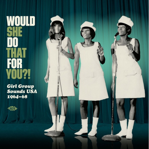 [CHD 1538] Would She Do That For You?! Girl Group Sounds USA 1964-68
