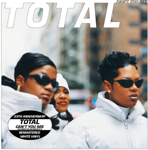 [TBMU5169.7] Total, Can't You See (feat. The Notorious B.I.G. & Keith Murray) - 25th Anniv. - Remastered