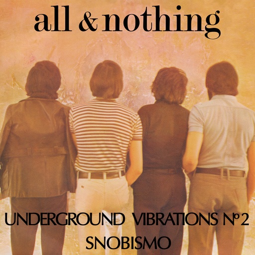 [MR 7364] All & Nothing, Underground Vibrations Nº 2 b/w Snobismo