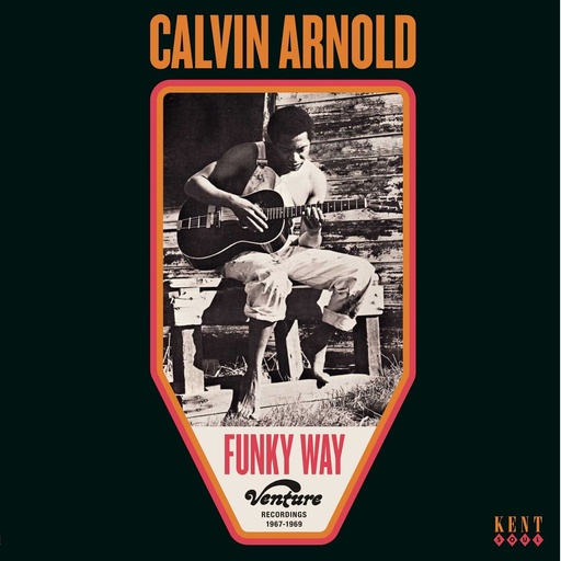[KENTX 528] Calvin Arnold, Funky Way: Venture Recordings 1967-1969