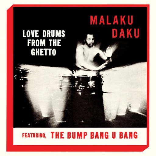 [TWM39] Malaku Daku	Love Drums From The Ghetto	LP
