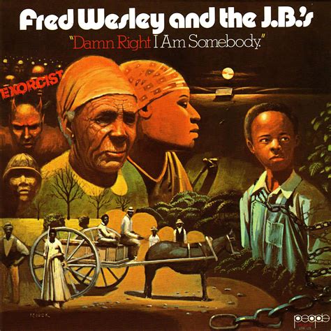 [GET54069-LP] Fred Wesley & The JBs, Damn Right I Am Somebody