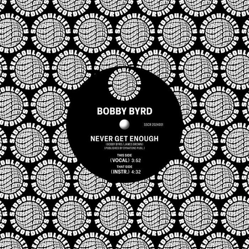 [SSCR2024001-7] Bobby Byrd, Never Get Enough 