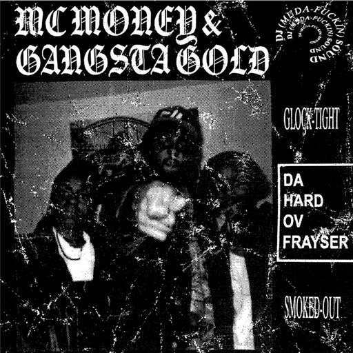 [NA5250-LP] MC Money & Gangsta Gold, Da Hard Ov Frayser (COLOR) 