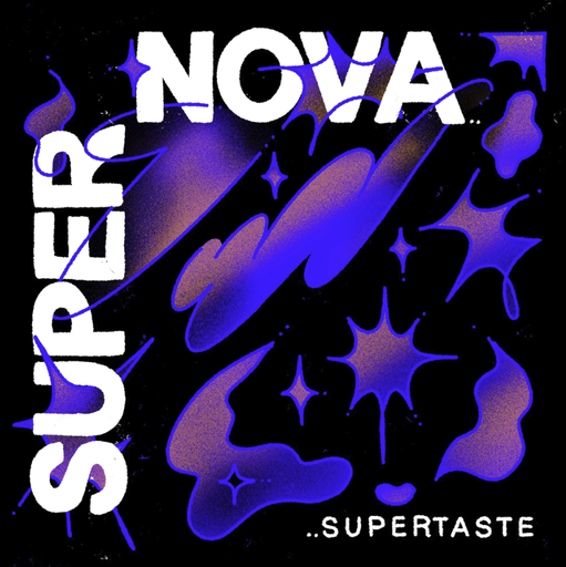 [SUPER001] Supertaste, Supernova 