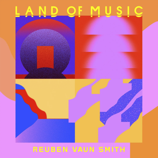 [UR428] Reuben Vaun Smith, Land Of Music 