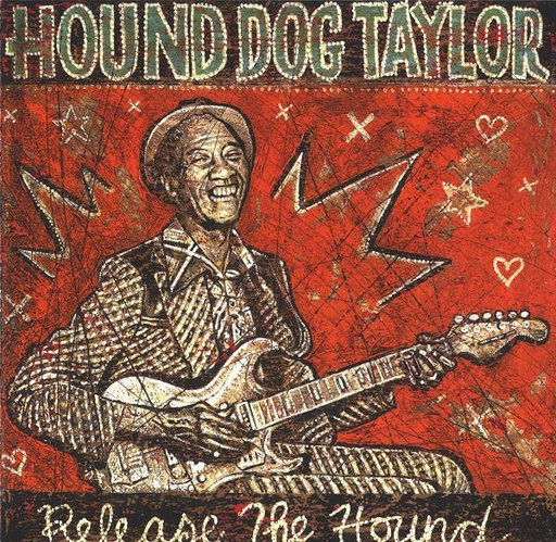 [PLP-7174] Hound Dog Taylor	Release The Hound