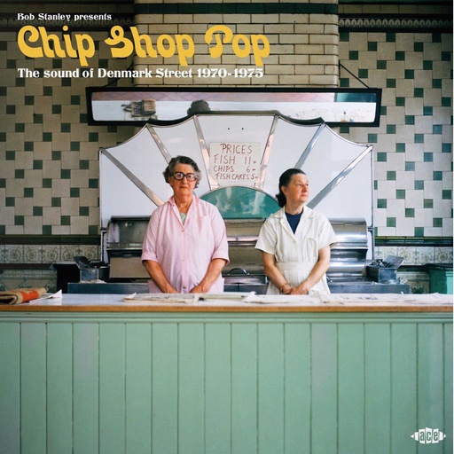 [XXQLP2 151] Bob Stanley Presents Chip Shop Pop - The Sound of Denmark Street 1970-1975