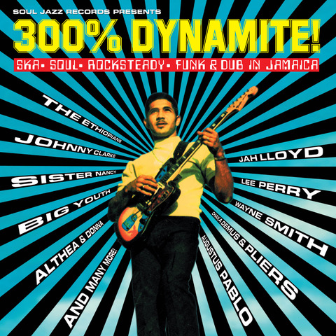 [SJRLP543] 300% Dynamite! Ska, Soul, Rocksteady, Funk & Dub in Jamaica