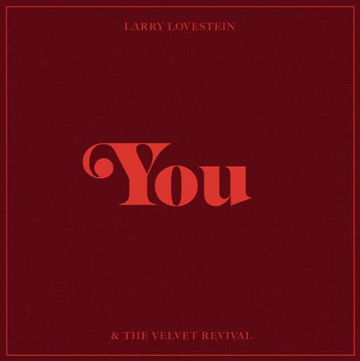 [RSTRM732] Larry Lovestein & The Velvet Revival, You 