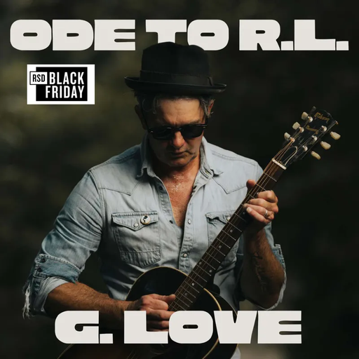 [MR777] G. Love & Special Sauce, Ode to R.L.
