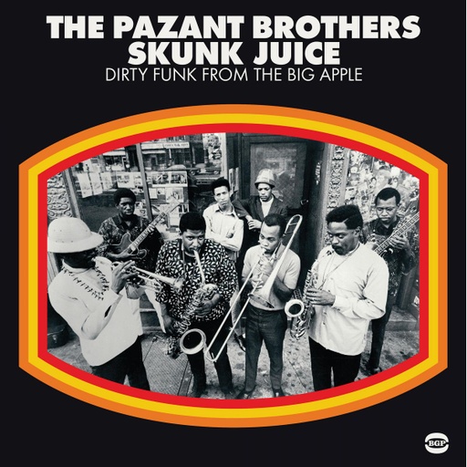 [BGPD 303] The Pazant Brothers, Skunk Juice: Dirty Funk From The Big Apple