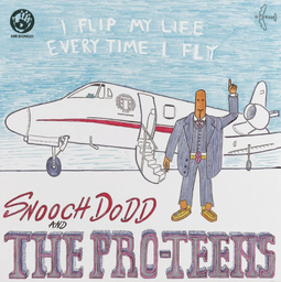 [MRBLP232] Snooch Dodd and The Pro-Teens, I Flip My Life Every Time I Fly