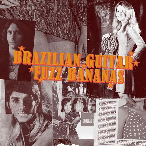 [WPFCTIF102-LP] Brazilian Guitar Fuzz Bananas: Tropicalista Psychedelic Masterpieces 1967-1976