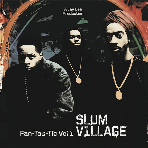 [NMG5762-LP] Slum Village, Fan-Tas-Tic Vol 1