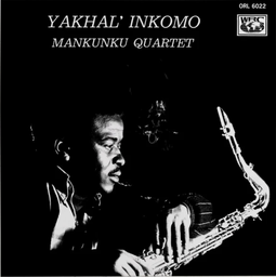 [MRBLP220] Mankunku Quartet, Yakhal’ Inkomo