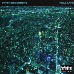 [RLR001-LP] Peter Rosenberg, Real Late