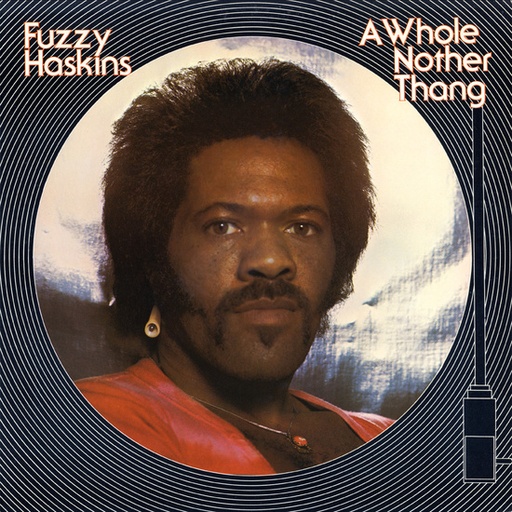 [TWM31-LITA] Fuzzy Haskins	A Whole Nother Thang