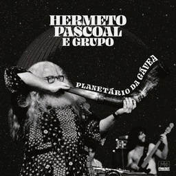 [FARO229DLP] Hermeto Pascoal E Grupo, Live at Planatario da Gavea