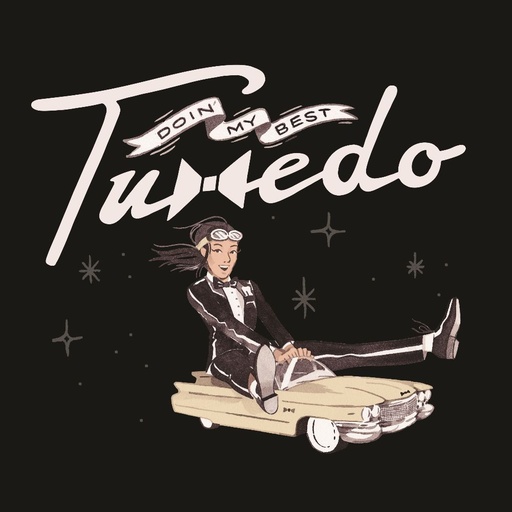 [FOS702] Tuxedo, Doin' My Best