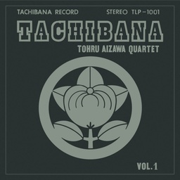 [BBE469ALP] Tohru Aizawa Quartet, Tony Higgins & Mike Peden, ‎Tachibana