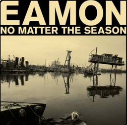 [NA5224-LP] Eamon	No Matter The Season 