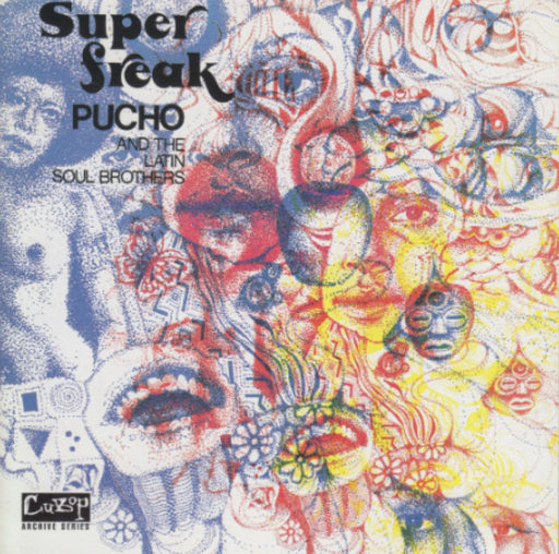 [CUBOP006] Pucho and His Latin Soul Brothers, Super Freak (RSD Exclusive 180 Gram Black Vinyl LP)