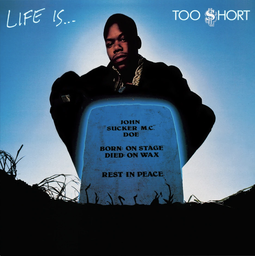 [GET51467-LP] Too $hort, Life Is…Too $hort (COLOR)