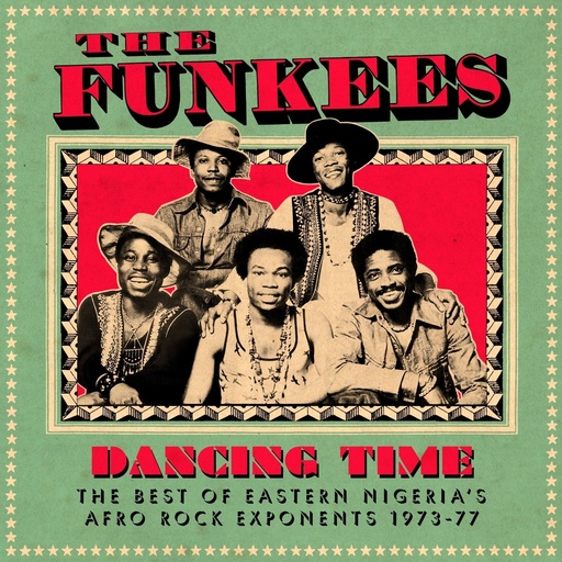 [SNDWLP039] The Funkees - Dancing Time, The Best Of Eastern Nigeria's Afro Rock Exponents 1973-77