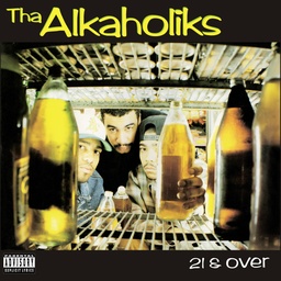 [GET51325-LP] Tha Alkaholiks, 21 & Over