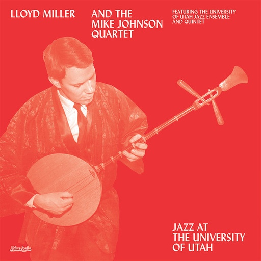 [NA5168-LP] Lloyd Miller, Jazz At The University Of Utah