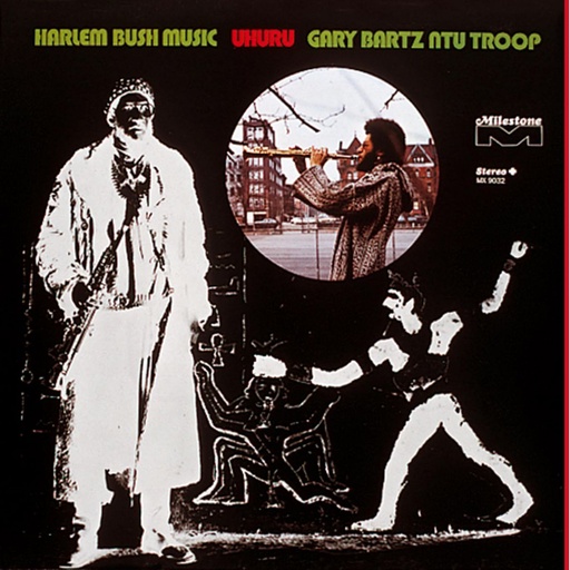[MX 9032] Gary Bartz NTU Troop	Harlem Bush Music: Uhuru