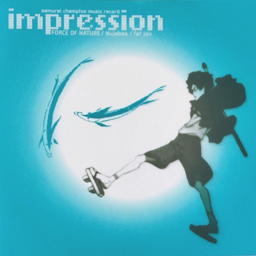 [VTJL-11] Force Of Nature / Nujabes / Fat Jon, Samurai Champloo Music Record: Impression