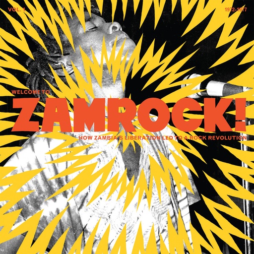 [NA5147-LP] Welcome To Zamrock! How Zambia’s Liberation Led To a Rock Revolution, Vol. 1 (1972​-​1977)