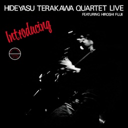 [BBR668] Introducing Hideyasu Terakawa Quartet - Live - Featuring Hiroshi Fujii