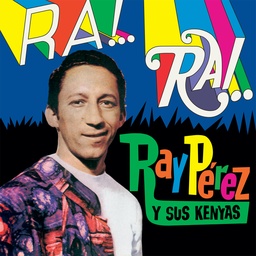 [VAMPI 277] Ray Pérez Y Sus Kenyas, Ra! Rai!