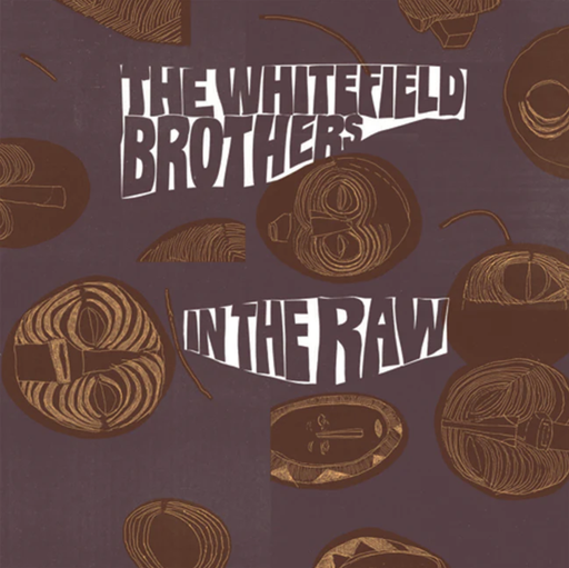 [NA5039-LP] Whitefiled Brothers, In The Raw