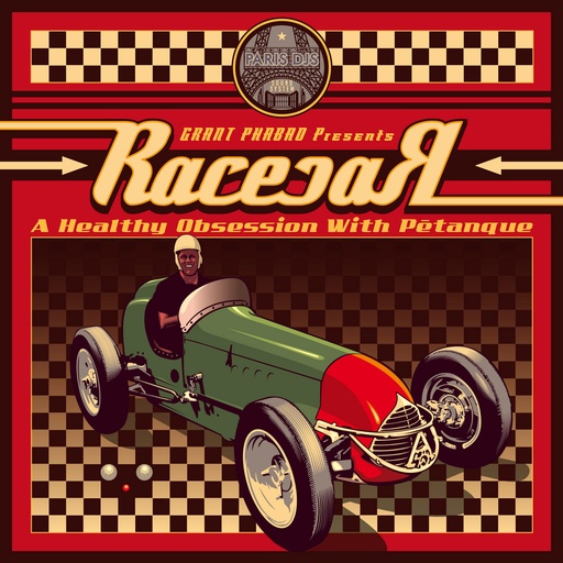 [PARISDJS090] Grant Phabao & RacecaR, A Healthy Obsession with Pétanque
