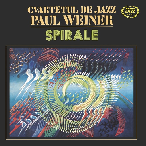 [MAR076] Cvartetul De Jazz Paul Weiner, Spirale
