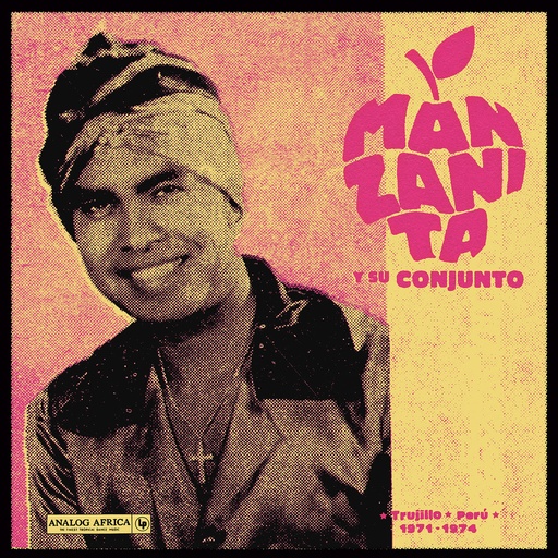 [AADE013] Manzanita Y Su Conjunto Trujillo - Perú 1971 - 1974