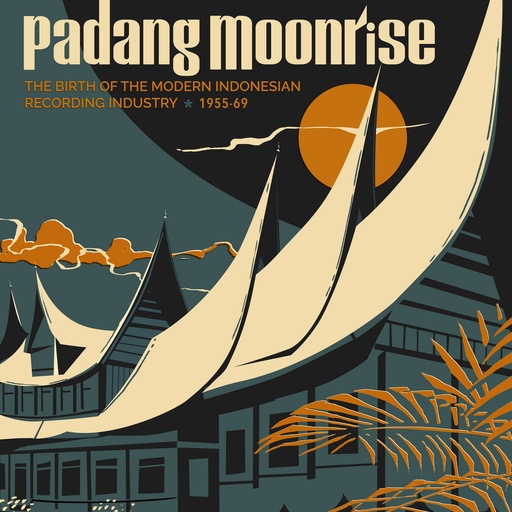 [SNDWLP151] Padang Moonrise: The Birth of the Modern Indonesian Recording Industry (1955​-​69)