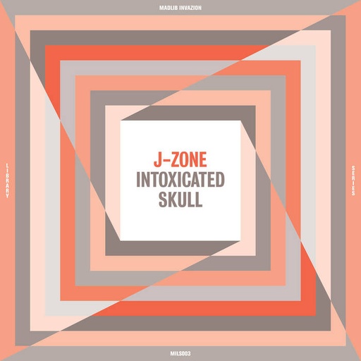 [MILS003-LP] J-Zone, Intoxicated Skull