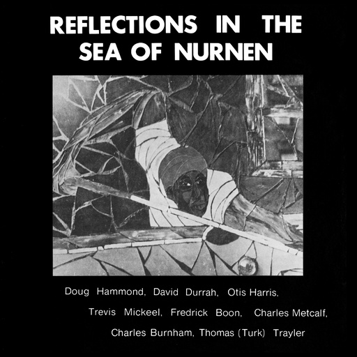 [NA5214C-LP] Doug Hammond & David Durrah, Reflections In The Sea Of Nurnen (COLOR)