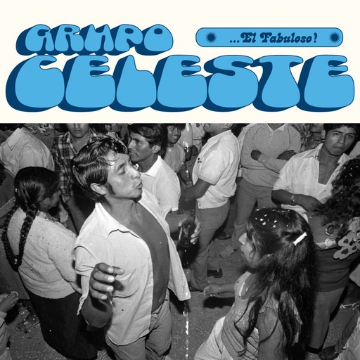 [FANT 1] Grupo Celeste, .​.​.​El Fabuloso!